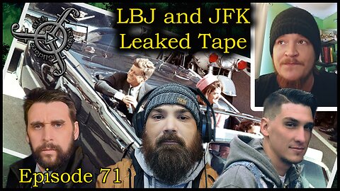 FFF Episode 71 Leaked Taped Says LBJ Hired Someone to Assassinate JFK