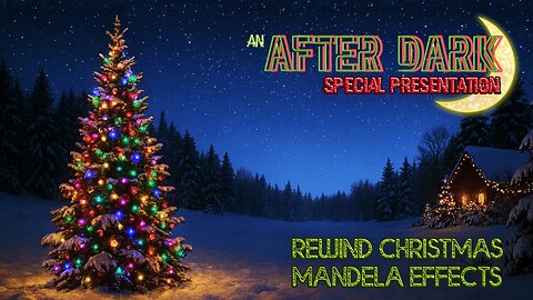 #mandelaeffects AFTER DARK | MANDELADAYS | Rewind Christmas Mandela Effects!