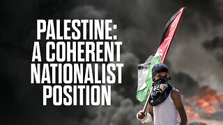 Palestine - A Coherent Nationalist Position