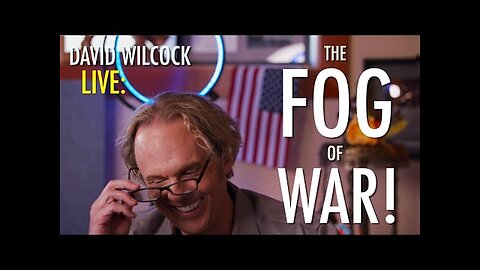 David Wilcock LIVE: The Fog of War!