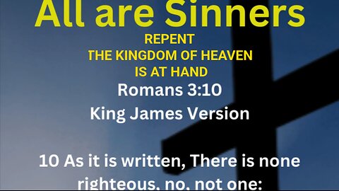 All Are Sinners Repent for the Kingdom of Heaven is at Hand