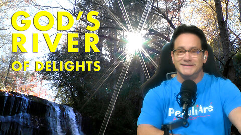 God's River Of Delights