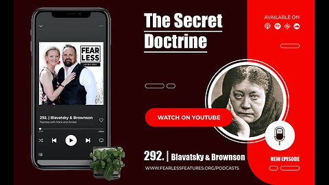 Episode 292. | The Secret Doctrine