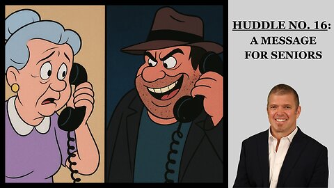 Huddle No. 16 - A Message for Seniors