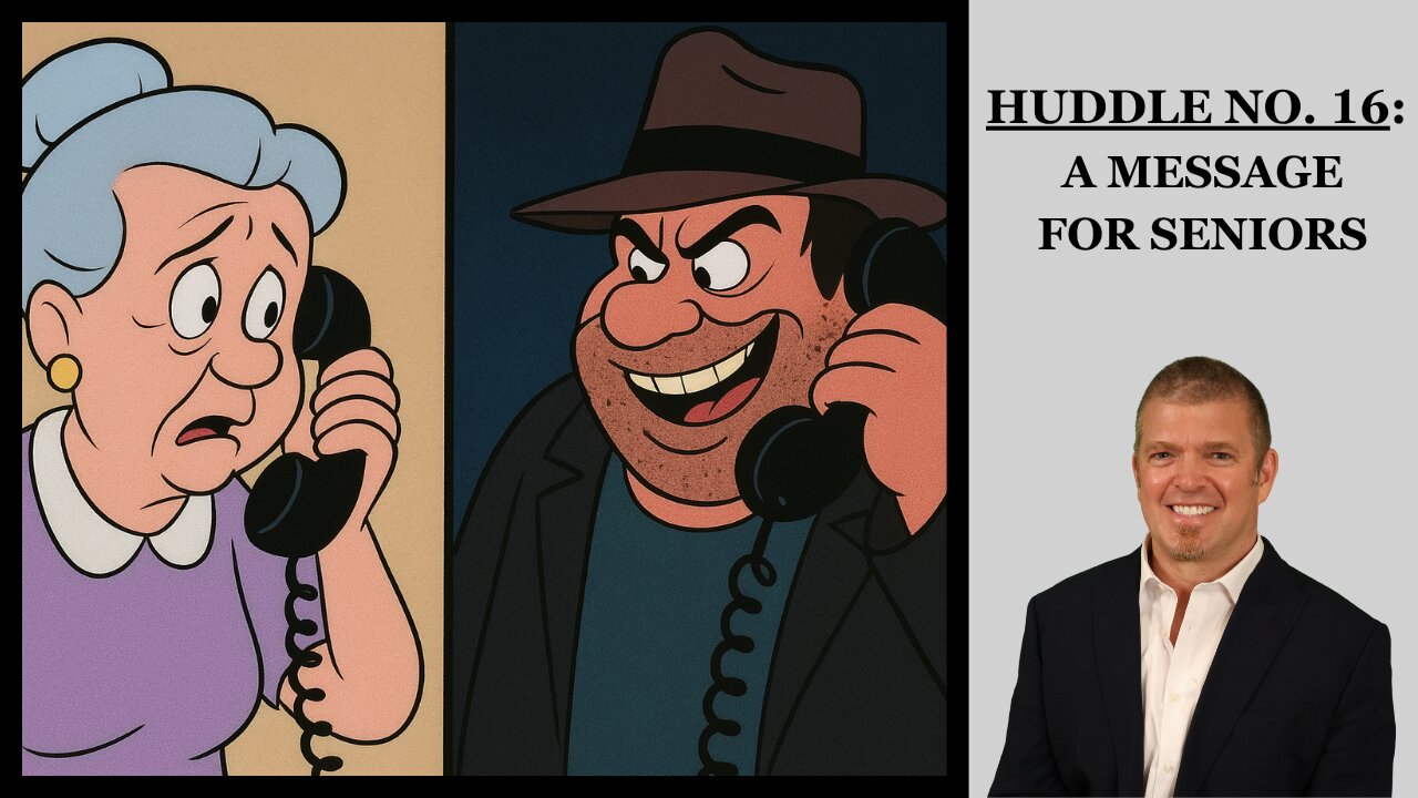 Huddle No. 16 - A Message for Seniors