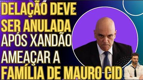 URGENTE: Delação contra Bolsonaro deve ser anulada apos Xandao ameaçar família de Mauro Cid!