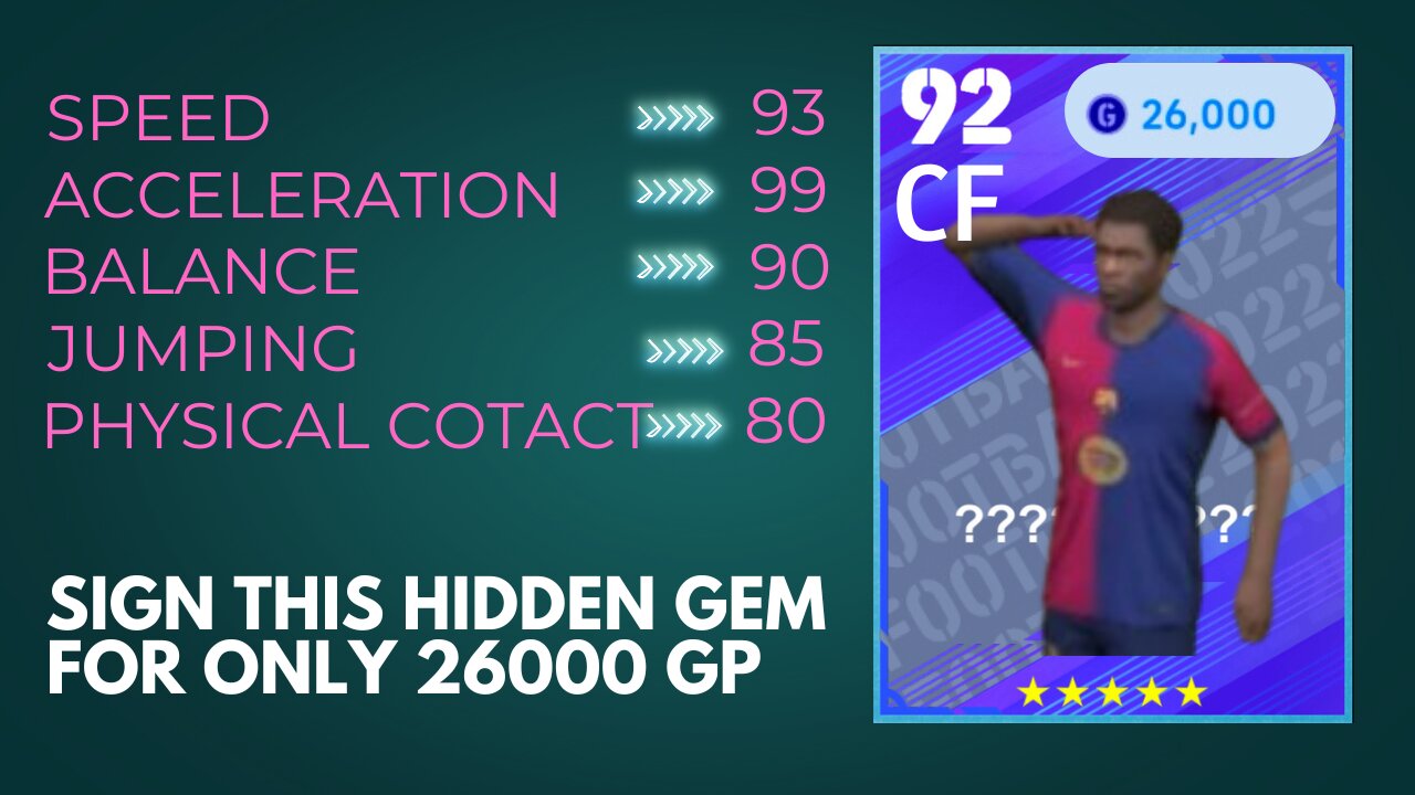 Sigh this hidden gem only in 26000 in efootball 2025