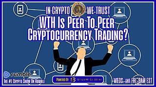WTH Is Peer To Peer CryptoCurrency Trading?