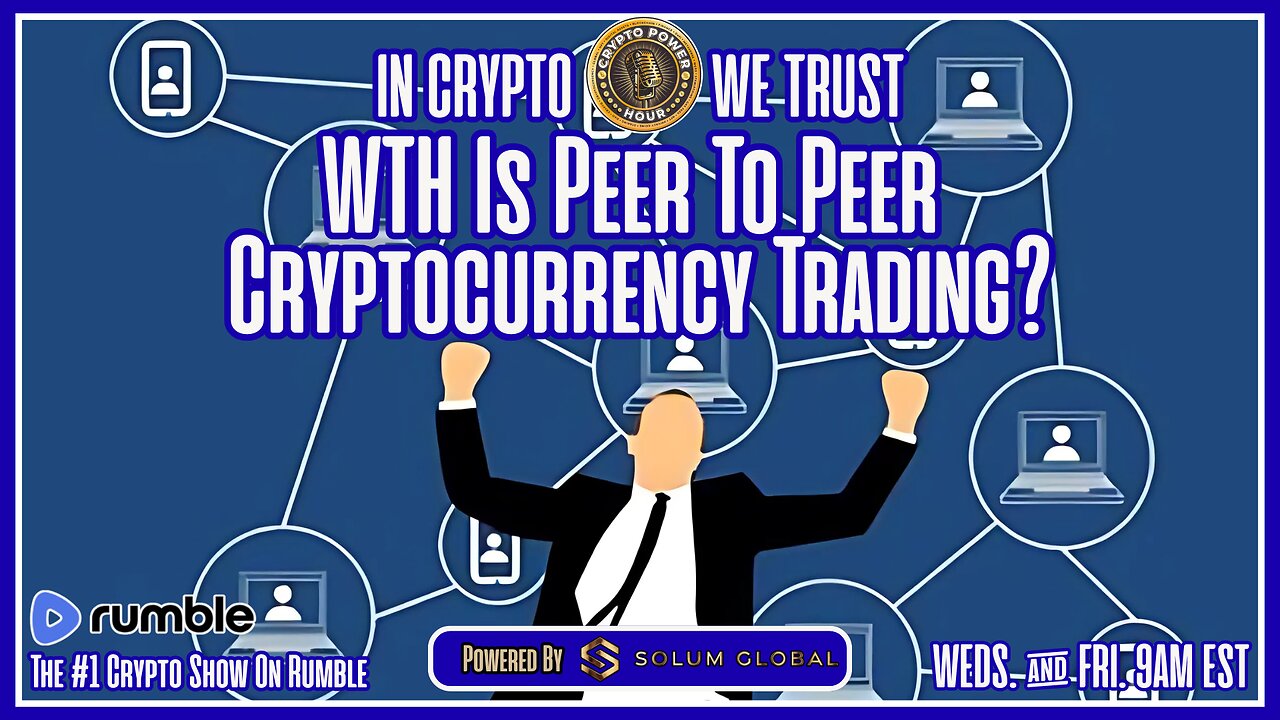 WTH Is Peer To Peer CryptoCurrency Trading?