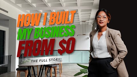 How I Built My Business from Nothing – The Full Story!