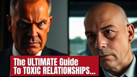 The ULTIMATE Guide To TOXIC RELATIONSHIPS!