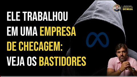 ELE TRABALHOU EM UMA EMPRESA DE CHECAGEM E CONTOU TUDO: VEJA OS BASTIDORES | BRUNO MUSA