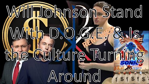 Will Johnson Stand With D.O.G.E. & Is the Culture Turning Around | News by Paulson (01/04/25)