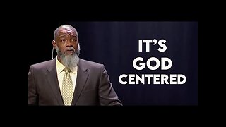 The Gospel Isn't Man Centered -- Voddie Baucham