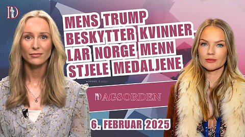 Mens Trump beskytter kvinner, lar Norge menn stjele medaljene | Dagsorden 6. februar 2025