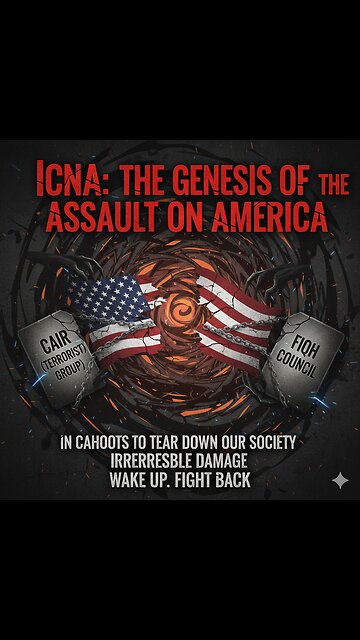 ICNA: The Genesis of the Assault on America