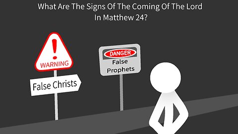 What Are The Signs Of The Coming Of The Lord In Matthew 24?