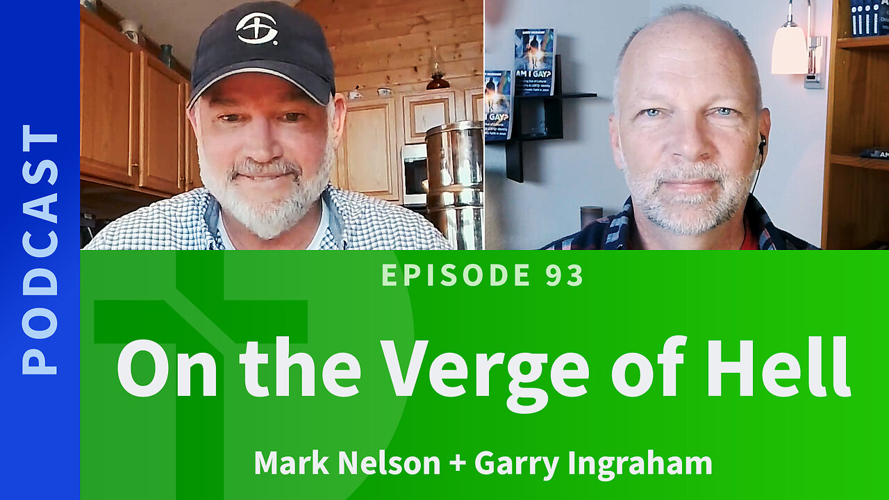 93: On the Verge of Hell | Mark Nelson & Garry Ingraham