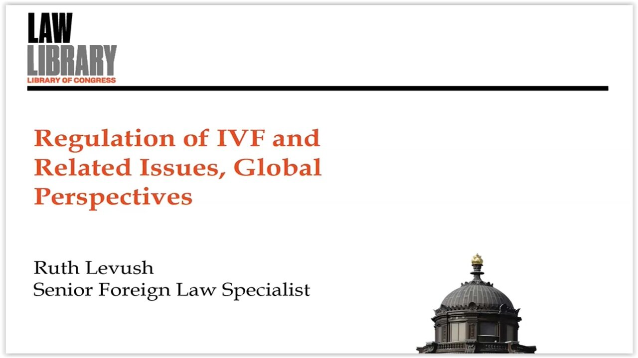 AM's The More You Know: 🧑 ⚖ ⚖ ✍ Law Library of Congress " Reg of IVF & Rel Issues, Global Persp"