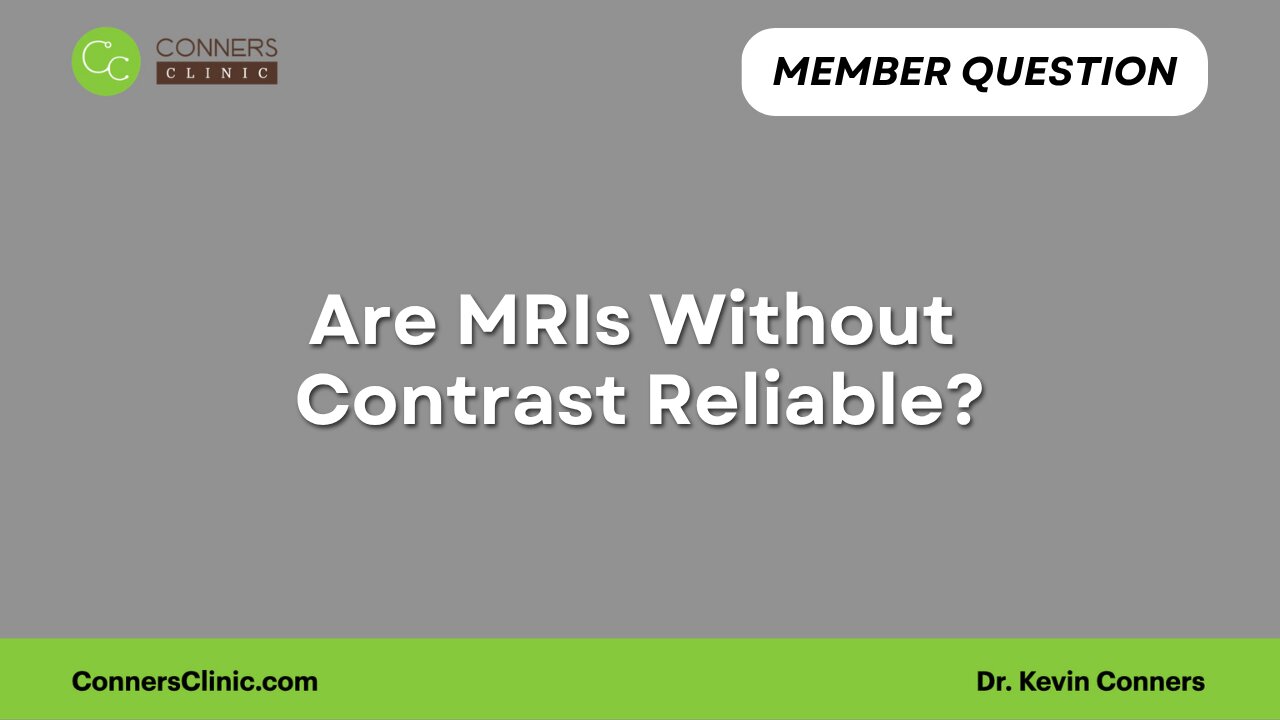 Are MRIs Without Contrast Reliable