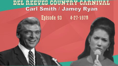 Del Reeves Country Carnival Episode 93 ( Jamey Ryan, Carl Smith )