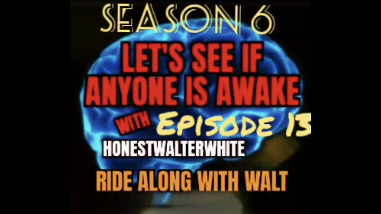 RIDE ALONG WITH WALT - LET'S SEE IF ANYONE IS AWARE, Season 6 Episode 13 with HonestWalterWhite