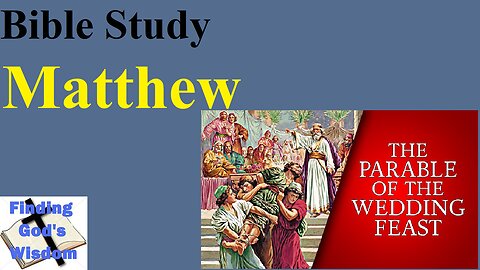 Matthew: Parable of the Wedding Feast