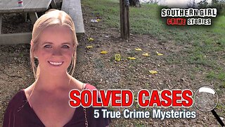 5 Solved True Crime Cases #473