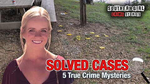 5 Solved True Crime Cases #473