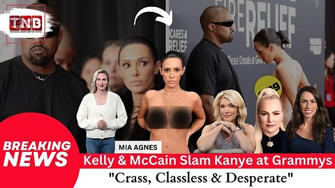 Megyn Kelly & Meghan McCain Slam Kanye West’s Grammys Look | "Crass, Classless & Desperate"