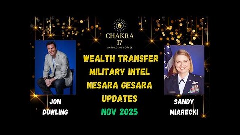 Jon Dowling & Sandy Miarecki Discuss Wealth Transfer, Military Intel & Nesara Gesara