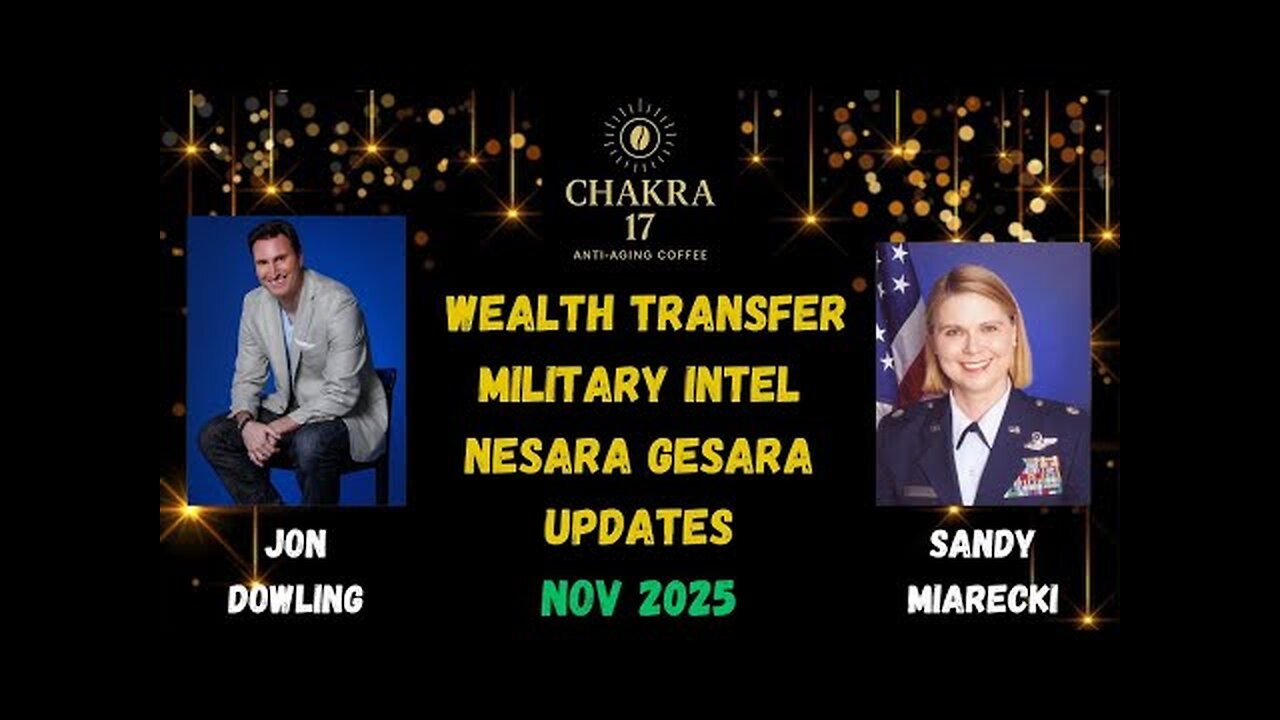 Jon Dowling & Sandy Miarecki Discuss Wealth Transfer, Military Intel & Nesara Gesara