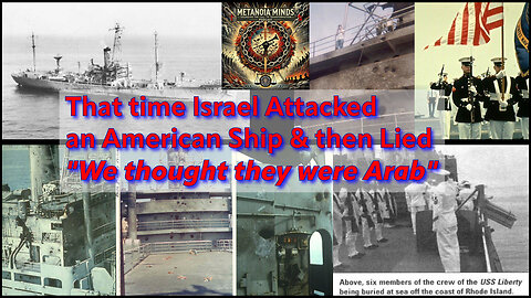 The USS Liberty Incident: Treachery on the High Seas