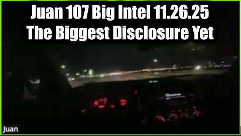 Juan O Savin 107 Big Intel 11.26.25 - The Biggest Disclosure Yet