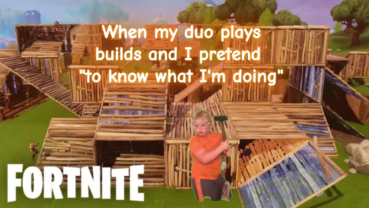 When my duo plays builds and I pretend "to know what I'm doing"