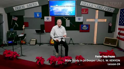 Bible Study With E. W. KENYON Lesson-24 Pastor Tony (Gateway Bible Church) 9am 2025-12-07