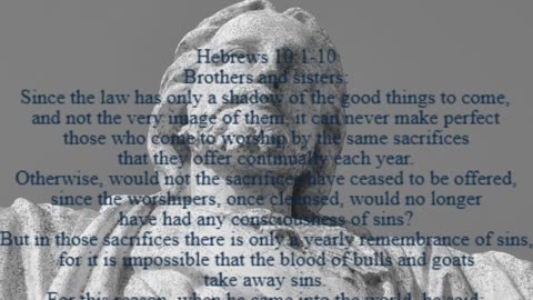 A reading from the book of Hebrews 10:1-10