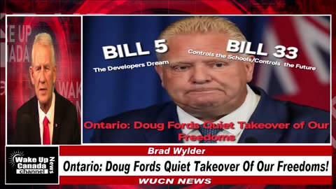 WUCN-Epi#429-Ontario: Doug Fords Quiet Takeover Of Our Freedoms!