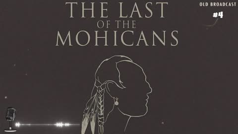 The Last of the Mohicans E04 - Magua's Vengeance, Leatherstocking Tales OTR Drama, 1932