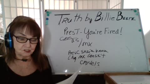 022225 1P(TX) TRUTH BY BILLIE BEENE "FLASH" PRES T-"YOU'RE FIRED"! MX PROTECT CARTELS! FEMA OUT!