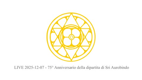 LIVE 2025-12-07 - 75° Anniversario della dipartita di Sri Aurobindo