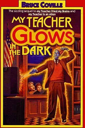 My Teacher Glows in the Dark by Bruce Coville | Summary