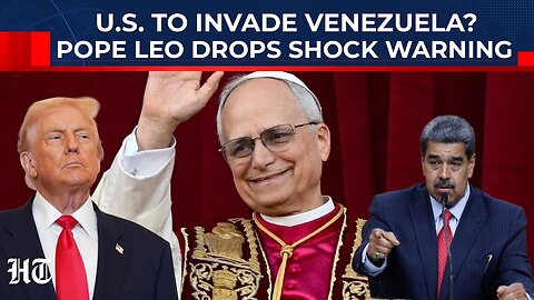 On Cam: Pope Issues Rare Warning To Trump, Says ‘Don’t Invade Venezuela, It’s The People Who Suffer’