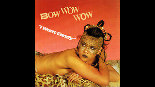 Bow Wow Wow - I want candy - music video - classic pop