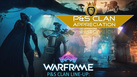 PLAY IT LOUD! P&S Clan Members: Top Picks (Non-Initiate Members Active last 7 days) #warframe #Clan