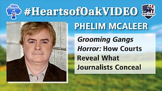 Phelim McAleer - Grooming Gangs Horror: How Courts Reveal What Journalists Conceal