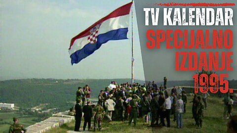 TV Kalendar: Specijalno izdanje 1995. – Godina Oluje i obrane hrvatske državnosti
