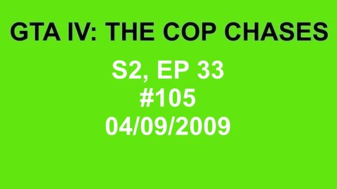 GTA IV: The Cop Chase S2 E33