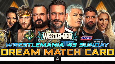 WWE WrestleMania 43 Sunday - Dream Match Card [v3] | Bevelock