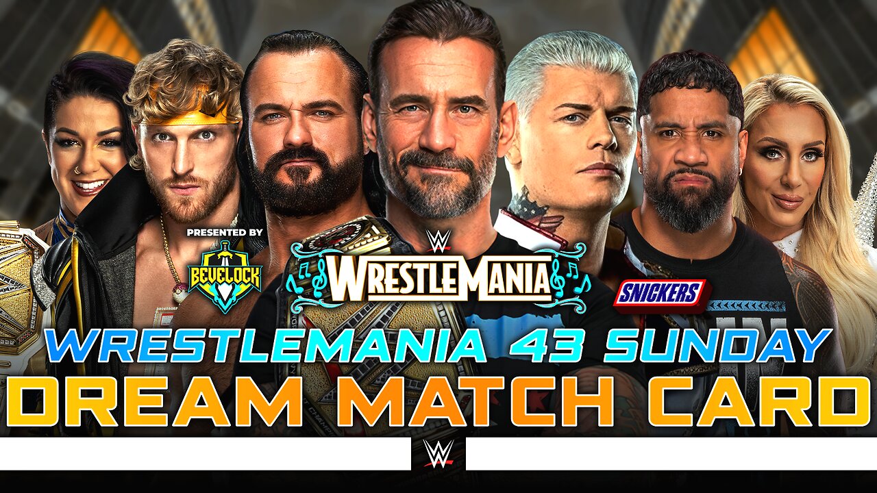 WWE WrestleMania 43 Sunday - Dream Match Card [v3] | Bevelock